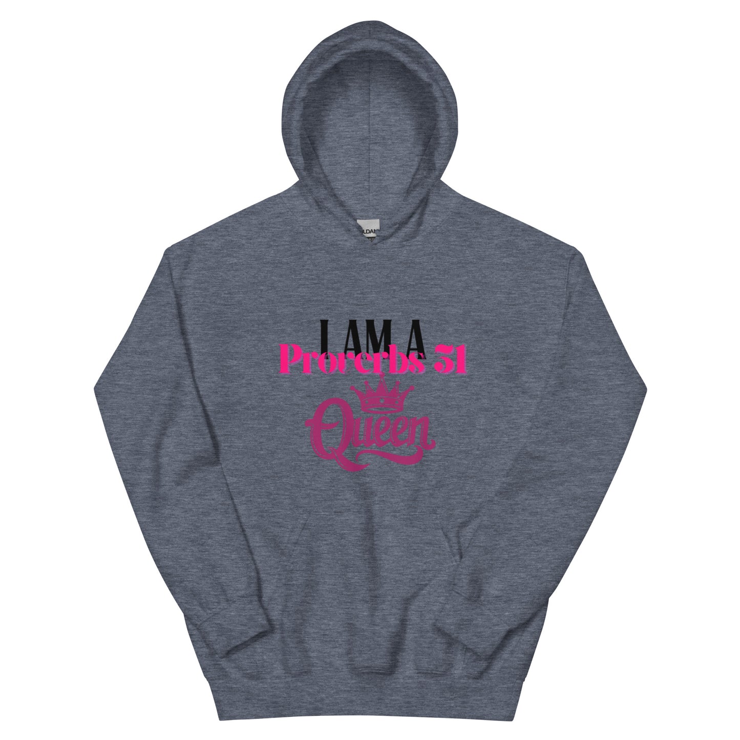 I Am A Proverbs 31 Queen Hoodie