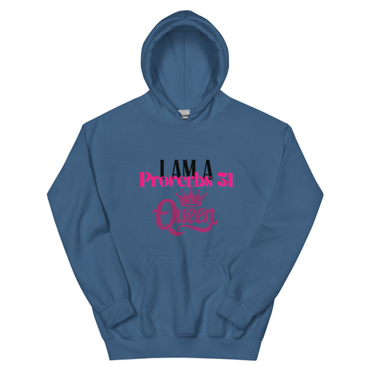 I Am A Proverbs 31 Queen Hoodie