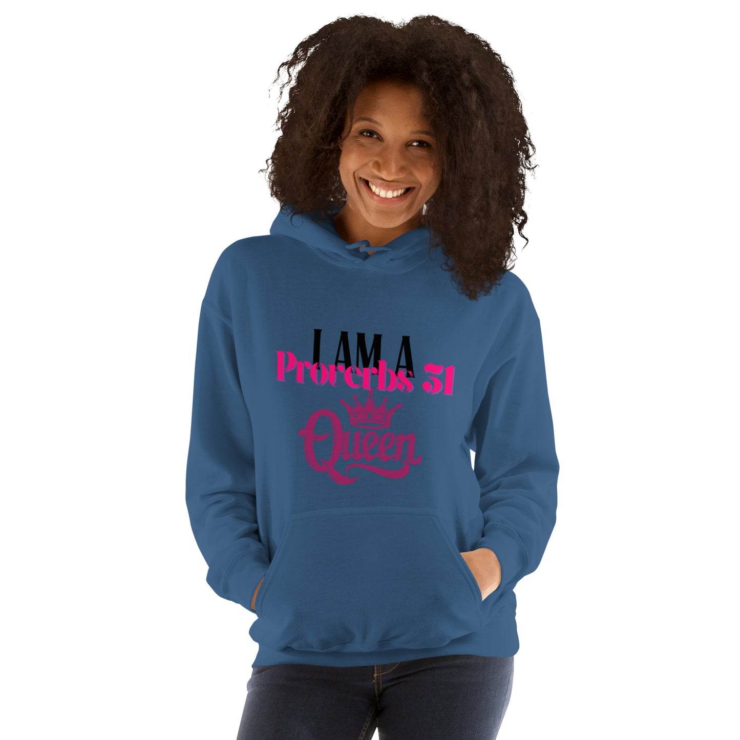 I Am A Proverbs 31 Queen Hoodie