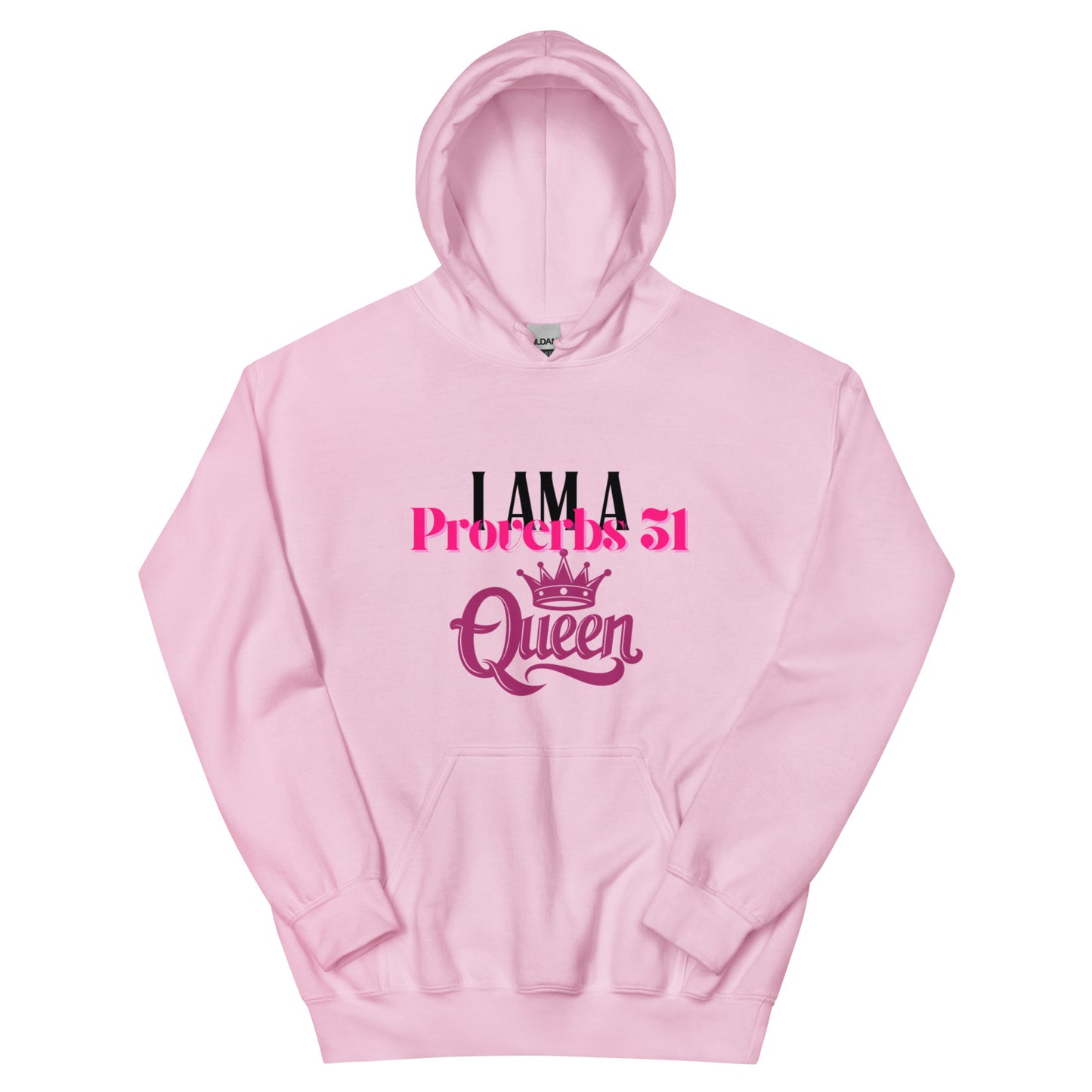 I Am A Proverbs 31 Queen Hoodie