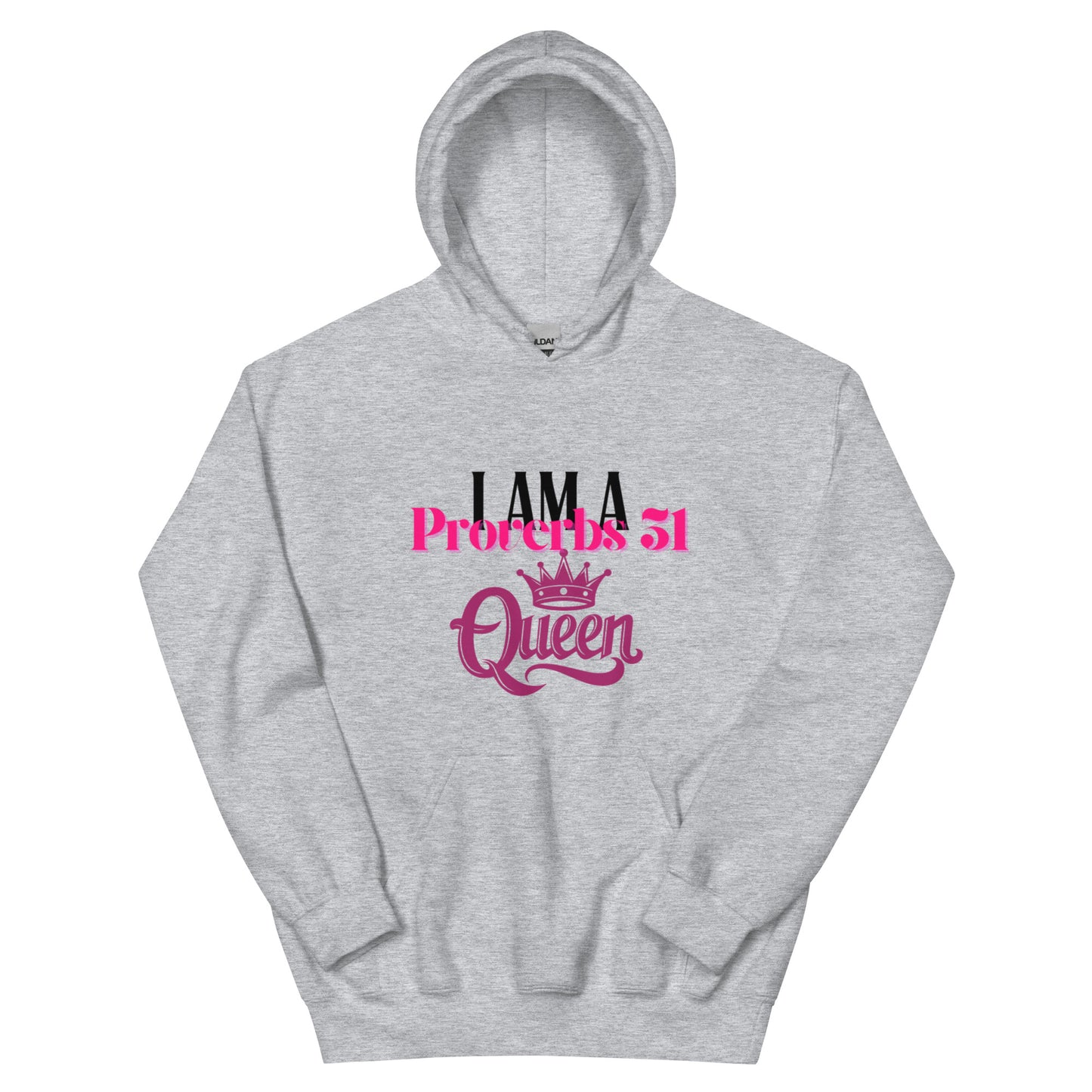 I Am A Proverbs 31 Queen Hoodie